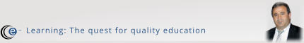 e - Learning: The quest for quality education