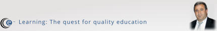 e - Learning: The quest for quality education