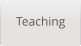 Teaching