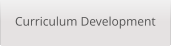 Curriculum Development