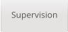 Supervision