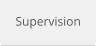 Supervision